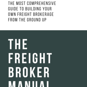 The Freight Broker Manual